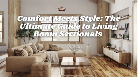 Comfort Meets Style: The Ultimate Guide To Living Room Sectionals ... for The Ultimate Guide to Sectional Sofa Configurations for Small Spaces