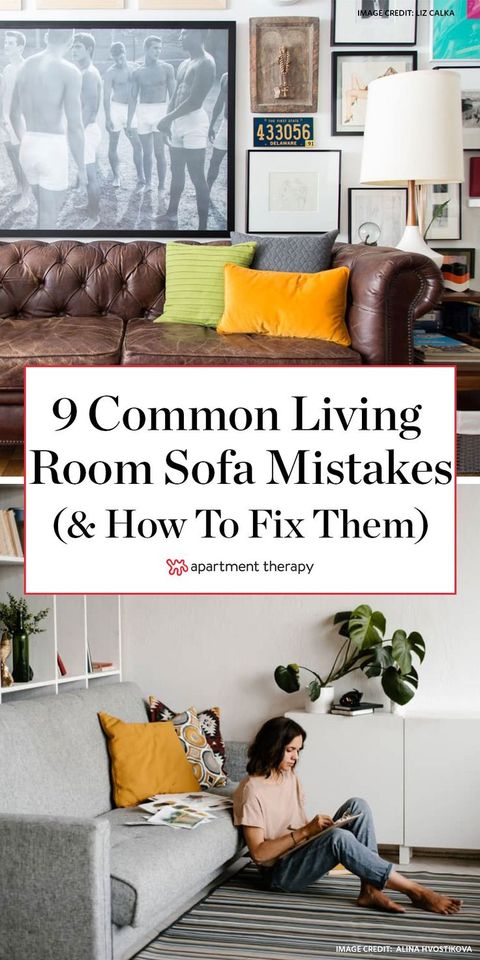 9 Living Room Sofa Mistakes You Might Be Making—And How To Fix Them ... with regard to Understanding Why Your Custom Sofa Might Not Feel Right at First
