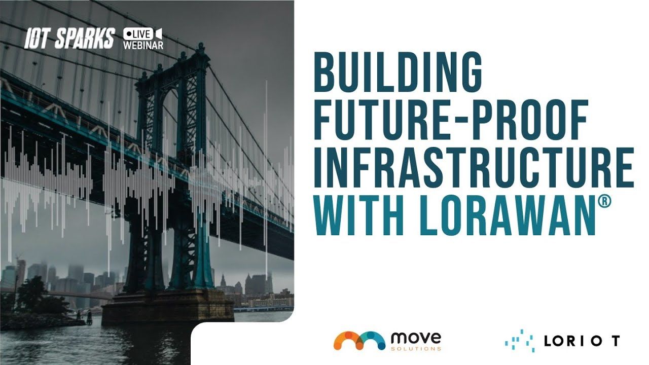 Webinar - Building Future-Proof Infrastructure With Lorawan® - Youtube for