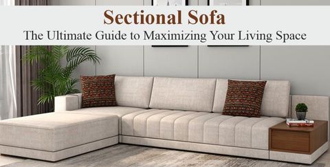 Sectional Sofa: The Ultimate Guide To Maximizing Your Living Space throughout Your Ultimate Guide to Sofa Details Making the Right Choice