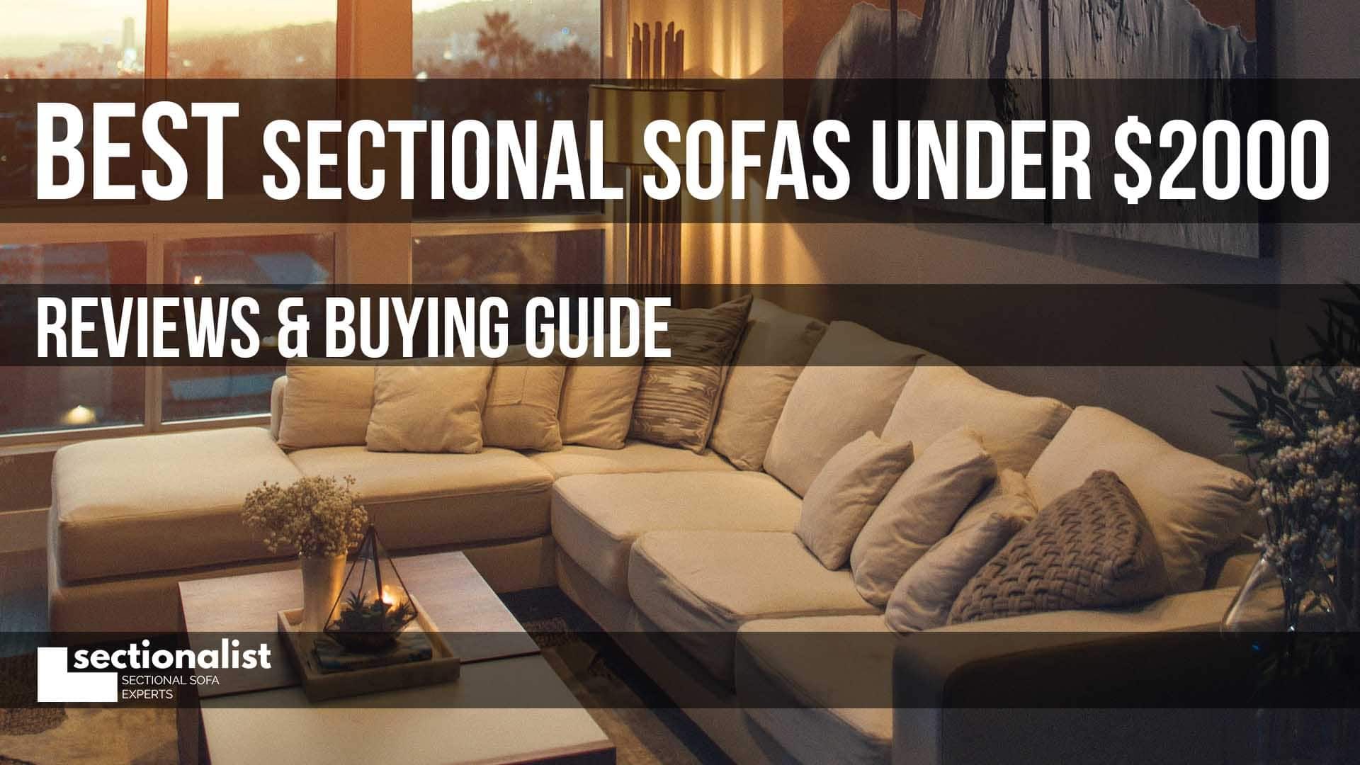 Best Sectional Sofas Under 2000 - Reviews &amp; Buying Guide - Sectionalist with Sofas And Sectionals Under $2,000