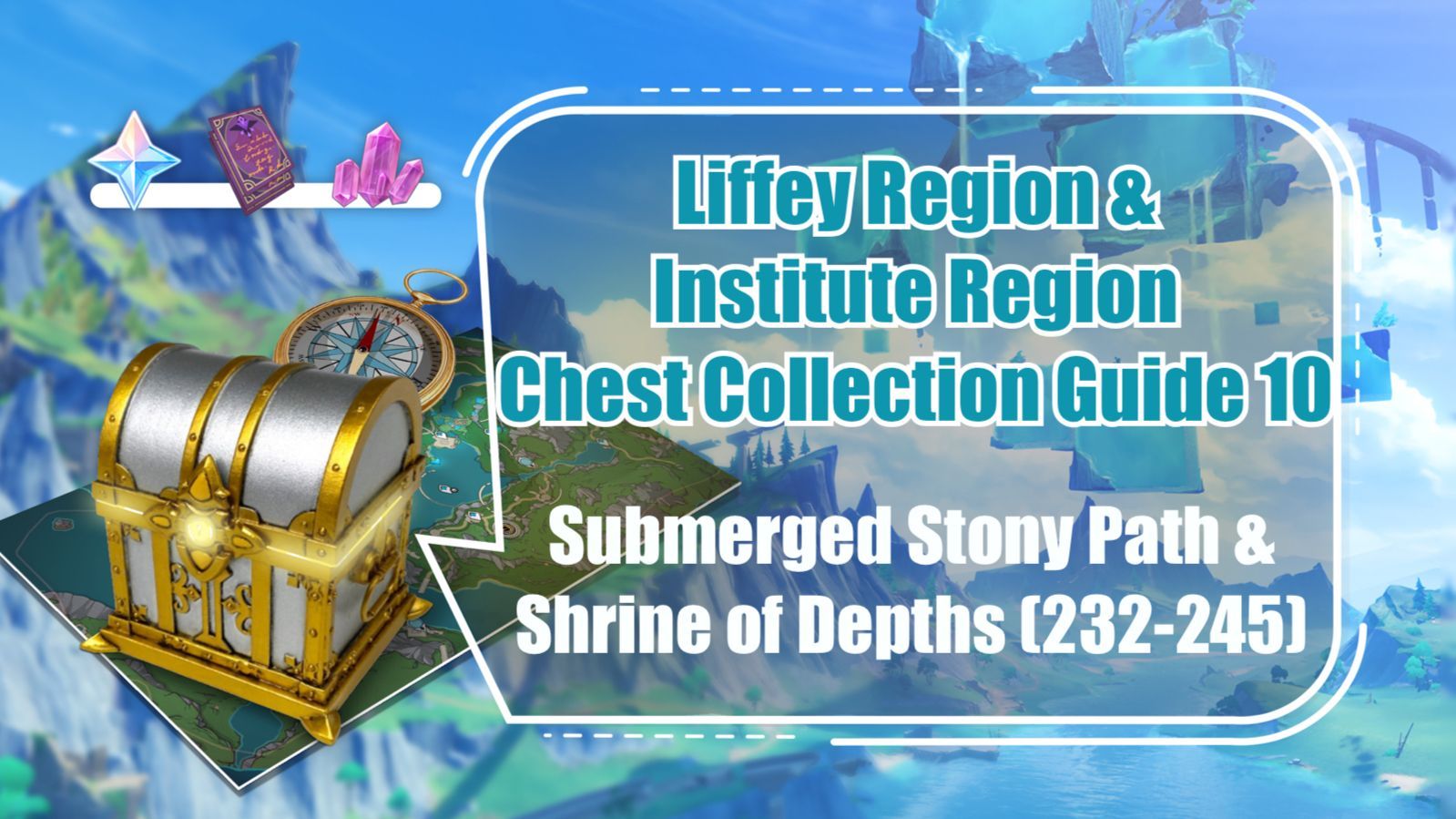 [Fontaine 4.1] Liffey Region &amp; Institute Region Chest Collection Guide ... with Stony Point Chest