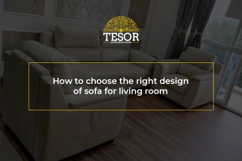 How To Choose The Right Sofa Design For Your Living Room | Tesor pertaining to Choosing The Right Sofa For Your Room