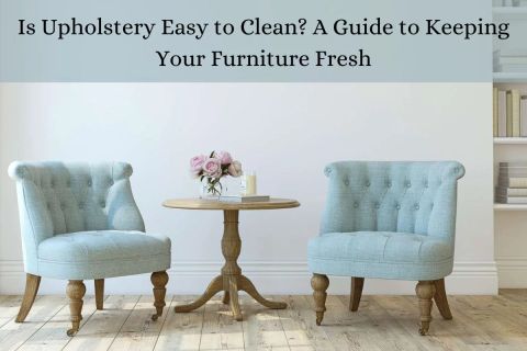 Upholstery Easy To Clean A Guide To Keeping Your Furniture Fresh within How To Keep Your Upholstery Looking Good